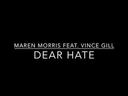 Maren Morris - Dear Hate Feat Vince Gill (Lyric Video) - YouTube
